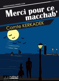 Comte Kerkadek - Merci pour ce macchab'.