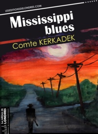 Comte Kerkadek - Mississippi blues.