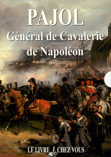  Comte Pajol - Pajol - Général de Cavalerie de Napoléon Coffret en 2 volumes.