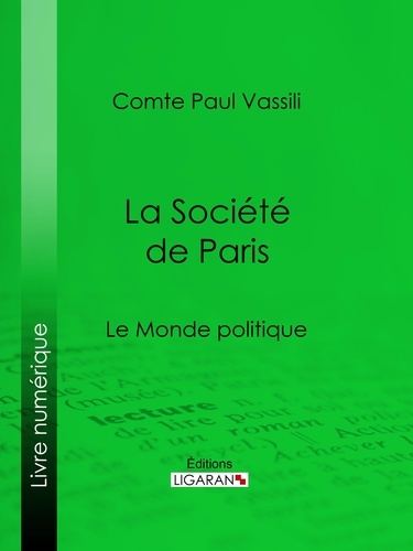 La Société de Paris. Le Monde politique