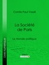 Comte Paul Vassili et  Ligaran - La Société de Paris - Le Monde politique.