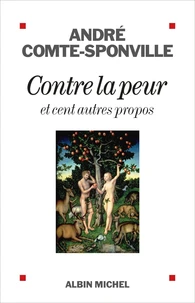 Contre la peur et cent autres propos