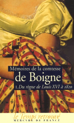  Comtesse de Boigne - Memoires De La Comtesse De Boigne Nee D'Osmond. Tome 1, Du Regne De Louis Xvi A 1820.