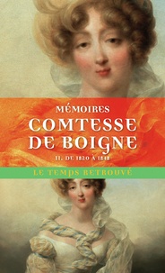  Comtesse de Boigne - Mémoires de la Comtesse de Boigne née d'Osmond - Récits d'une tante. Tome 2, De 1820 à 1848.