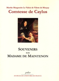  Comtesse de Caylus - Souvenirs de Madame de Maintenon.