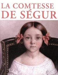  Comtesse de Ségur - Comtesse de Ségur (3 Œuvres majeurs illustrées).