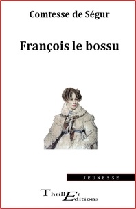 Comtesse de Ségur - François le bossu.