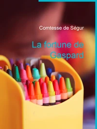 La fortune de Gaspard