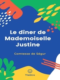 Comtesse de Ségur - Le dîner de Mademoiselle Justine.