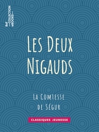 Comtesse de Ségur et Eugène Forest - Les Deux Nigauds.