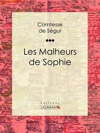  Comtesse de Ségur et  Ligaran - Les Malheurs de Sophie.