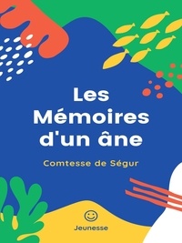 Comtesse de Ségur - Les Mémoires d'un âne.