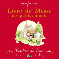  Comtesse de Ségur - Livre de Messe des petits enfants.