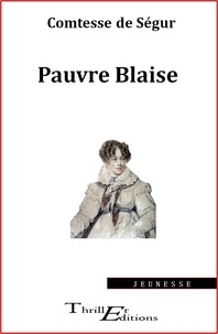Comtesse de Ségur - Pauvre Blaise.
