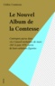  Comtesse du Canard - Le Nouvel album de la Comtesse - Contrepets parus dans "Le Canard enchaîné" de mars 1967 à juin 1979, suivis de leurs solutions figurées....