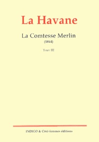  Comtesse Merlin - La Havane (1844) - Tome 3.