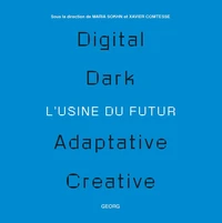 L'usine du futur / Le futur de l'usine