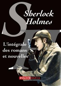 L'intégrale des romans et nouvelles de Sherlock Holmes