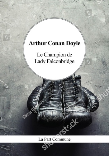 Conan doyle Arthur - Le Champion de Lady Falconbridge.