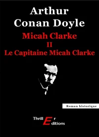 Micah Clarke - II - Le Capitaine Micah Clarke