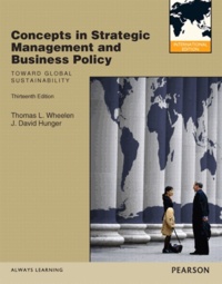 Concepts in Strategic Management and Business Policy - Toward Global Sustainability: International Version.
