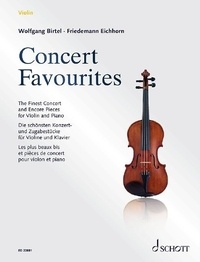 Wolfgang Birtel - Concert Favourites  : Concert Favourites - Les plus beaux bis et pièces de concert pour violon et piano. violin and piano..