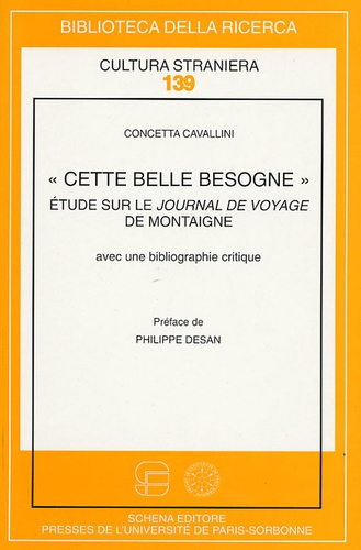 Concetta Cavallini - "Cette belle besogne" - Etude sur le Journal de Voyage de Montaigne.