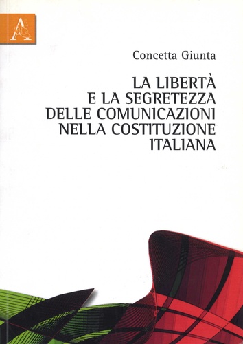 La liberta e la segretezza delle comunicazioni nella Costituzione italiana