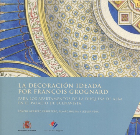 La decoración ideada por François Grognard para los apartamentos de la duquesa de Alba en el palacio de Buenavista