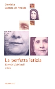 Téléchargements de livres ipod La perfetta letizia  - Esercizi Spirituali  1936 par Conchita Cabrera de Armida 9788872299524 (Litterature Francaise)