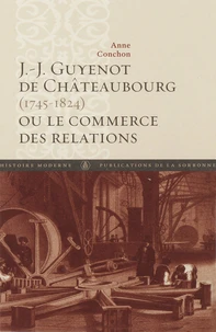 Guyenot de Châteaubourg (1745-1824) ou le commerce des relations