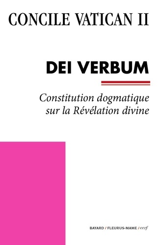 Dei Verbum. Constitution dogmatique sur la Révélation divine