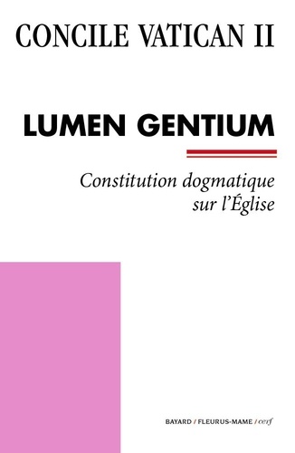 Lumen Gentium. Constitution dogmatique sur l'Église