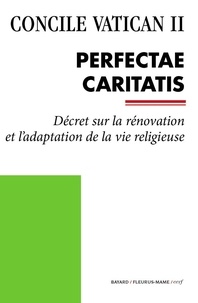  Concile Vatican Ii - Perfectae Caritatis - Décret sur la rénovation et l'adaptation de la vie religieuse.