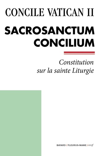 Documents d'Église  Sacrosanctum Concilium. Constitution sur la sainte Liturgie