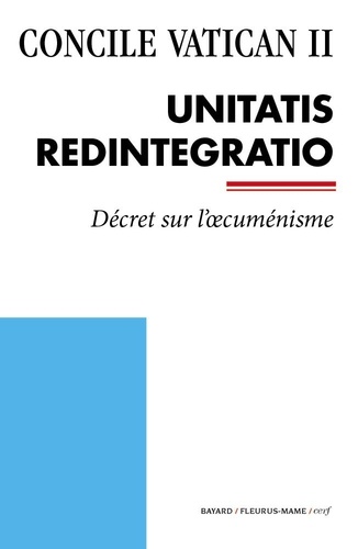 Unitatis Redintegratio. Décret sur l'œcuménisme