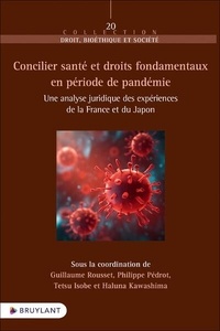 Guillaume Rousset - Concilier santé et droits fondamentaux en période de pandémie - Une analyse juridique des expérience.