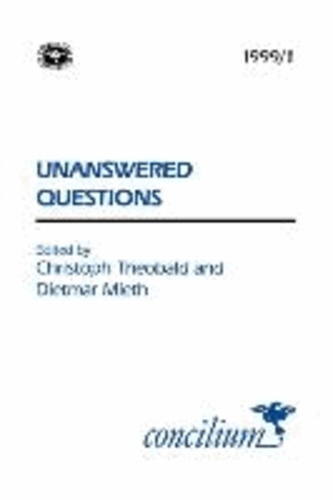 Concilium 1999/1 Unanswered Questions.
