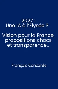 2027 : Une IA à l’Élysée ?