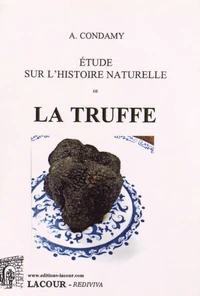 Etude sur l'histoire naturelle de la truffe