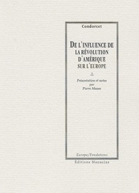  Condorcet et Pierre Musso - De l'influence de la révolution d'Amérique sur l'Europe.