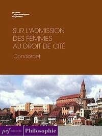  Condorcet - Sur l'admission des femmes au droit de cité.