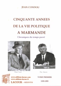 Cinquante années de la vie politique à Marmande