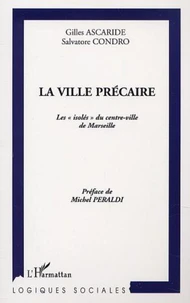 La ville précaire. Les "isolés" du centre de Marseille