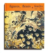 Figures, fleurs, forêts