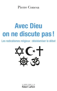 Avec Dieu, on ne discute pas