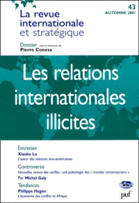 La Revue Internationale Et Strategique N° 43 Automne 2001 : Les Relations Internationales Illicites