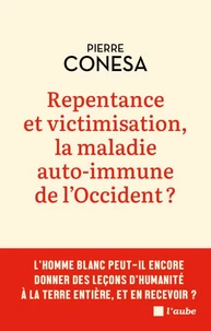 Repentance et victimisation, la maladie auto-immune de l'Occident ?