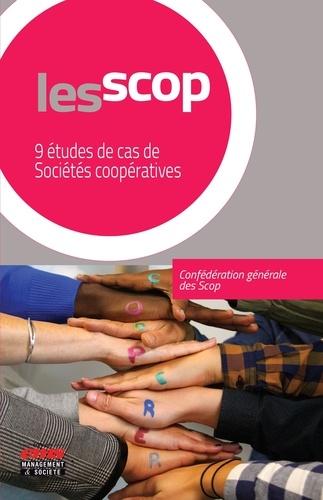 Les Scop. 9 études de cas de Sociétés coopératives