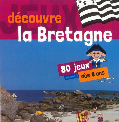  Confederation Kendalc'h - Découvre la Bretagne - Volume 1, 80 jeux - Explore en t'amusant avec la Famille Pikett'.